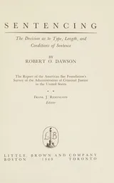 Cover of Sentencing: the decision as to type, length, and conditions of sentence