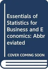 Cover of Essentials of Statistics for Business and Economics, Abbreviated Edition