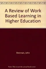Cover of A Review of Work Based Learning in Higher Education