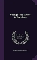 Cover of Strange True Stories of Louisiana