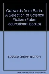 Cover of OUTWARDS FROM EARTH