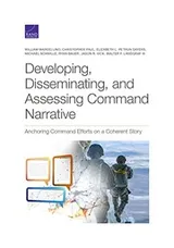 Cover of Developing, Disseminating, and Assessing Command Narrative