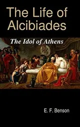 Cover of The life of Alcibiades, the idol of Athens