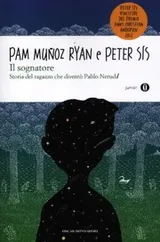 Cover of Il sognatore. Storia del ragazzo che diventò Pablo Neruda