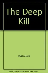 Cover of The Deep Kill