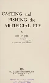 Cover of Casting and fishing the artificial fly