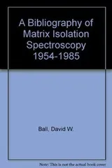 Cover of A Bibliography of matrix isolation spectroscopy