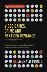 Cover of Video Games, Crime and Next-Gen Deviance