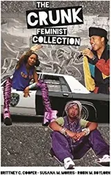Cover of The crunk feminist collection