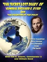 Cover of The Secret Lost Diary of Admiral Richard E. Byrd and The Phantom of the Poles