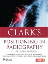 Cover of Clark's Positioning in Radiography 13E