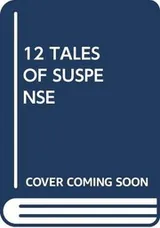 Cover of 12 Tales of Suspense