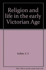 Cover of Religion and life in the early Victorian age