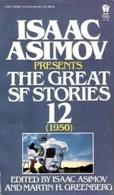 Cover of Isaac Asimov Presents the Great SF Stories 12 (1950)