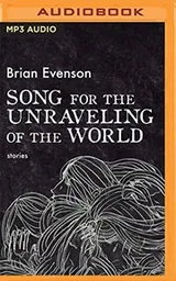 Cover of Song for the Unravelling of the World