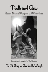 Cover of Tooth and Claw, Classic Stories of Vampires and Werewolves