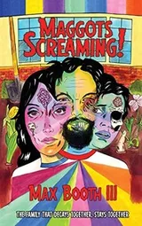 Cover of Maggots Screaming!