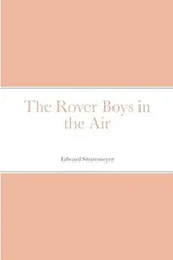 Cover of The Rover Boys in the Air