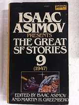 Cover of Isaac Asimov Presents The Great SF Stories 9 (1947)