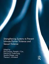 Cover of Strengthening Systems to Prevent Intimate Partner Violence and Sexual Violence