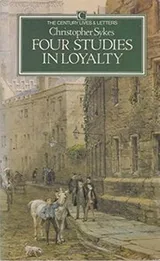 Cover of Four Studies in Loyalty (Century Lives and Letters)