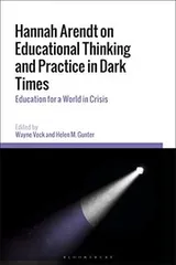 Cover of Hannah Arendt on Educational Thinking and Practice in Dark Times