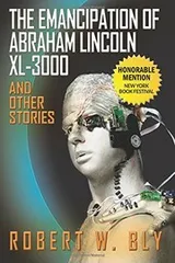 Cover of The Emancipation of Abraham Lincoln XL-3000 and Other Stories