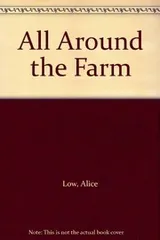 Cover of All around the farm