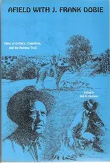Cover of Afield With J Frank Dobie