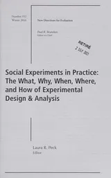 Cover of Social Experiments in Practice : the What, Why, When, Where, and How of Experimental Design and Analysis