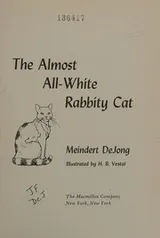 Cover of The almost all-white rabbity cat