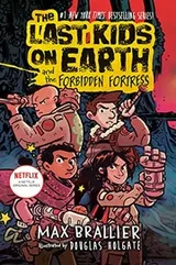 Cover of Last Kids on Earth and the Forbidden Fortress
