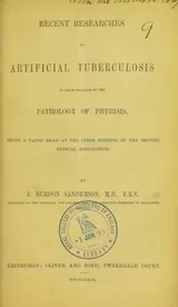 Cover of Recent researches on artificial tuberculosis in their relation to the pathology of phthisis