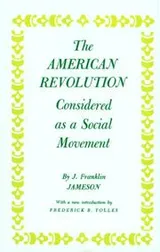 Cover of The American Revolution Considered as a Social Movement