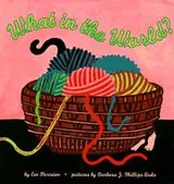 Cover of What in the world?