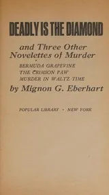 Cover of Deadly is the Diamond and Three Other Novelettes of Murder