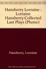Cover of Hansberry Collected Last