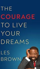 Cover of Courage to Live Your Dreams