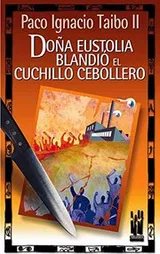 Cover of Doña Eustolia blandió el cuchillo cebollero