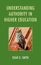 Cover of Understanding Authority in Higher Education
