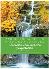 Cover of Arqueología de los paisajes fluviales