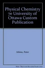 Cover of Physical Chemistry 7e University of Ottawa