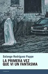 Cover of La primera vez que vi un fantasma
