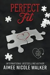 Cover of Perfect Fit : (Fated Hearts Book Four)