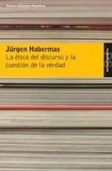 Cover of La Etica Del Discurso Y La Cuestion De La Verdad