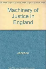 Cover of The machinery of justice in England