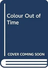 Cover of Colour Out of Time