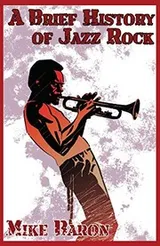 Cover of Brief History of Jazz Rock