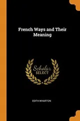 Cover of French Ways and Their Meaning