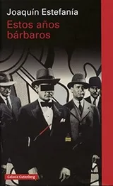 Cover of Estos años bárbaros